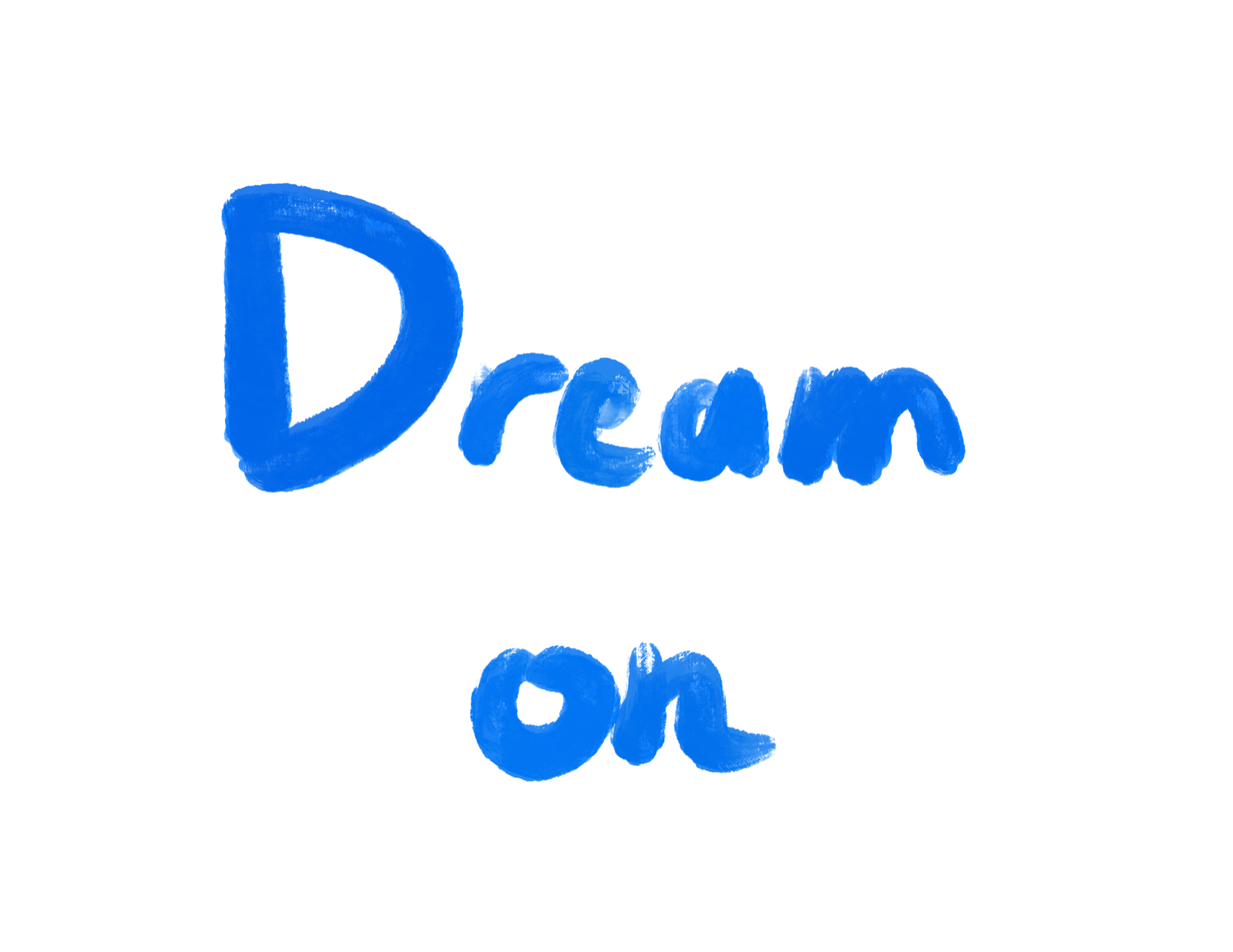 Dream on